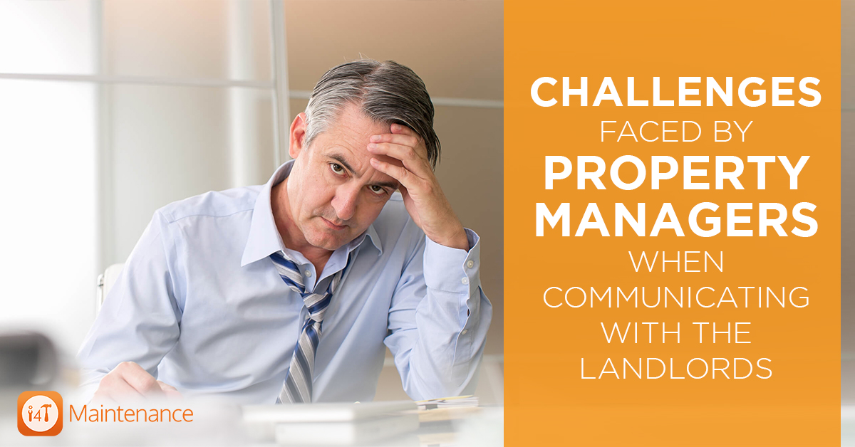 Challenges Faced By Property Managers When Communicating With The Landlords - i4T Global