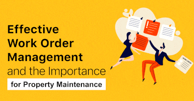 Effective Work Order Management and the Importance for Property Maintenance - featured - i4T Global